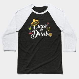 Cinco De Drinko Funny Cinco De Mayo Baseball T-Shirt